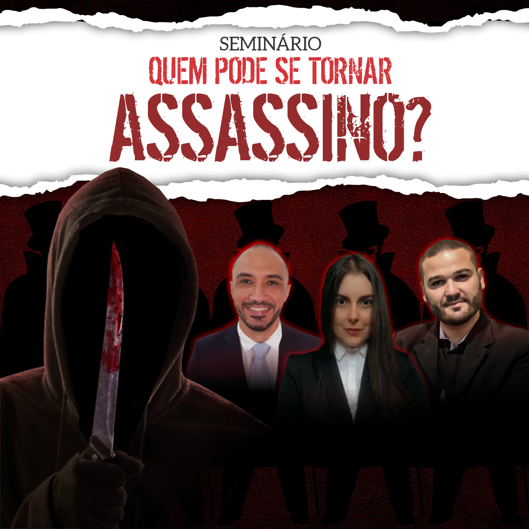 SEMINRIO: QUEM PODE SE TORNAR ASSASSINO?