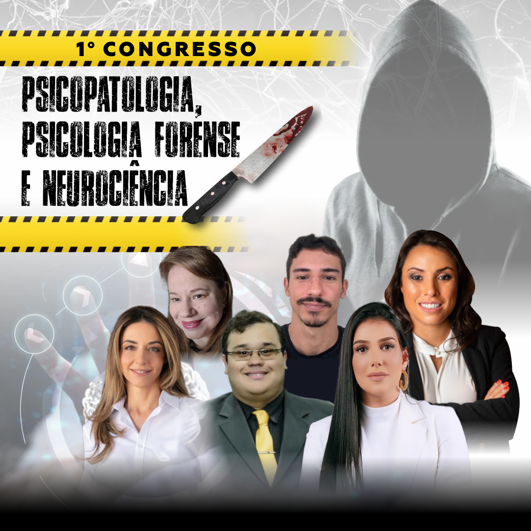 1 CONGRESSO PSICOPATOLOGIA, PSICOLOGIA FORENSE E NEUROCINCIA