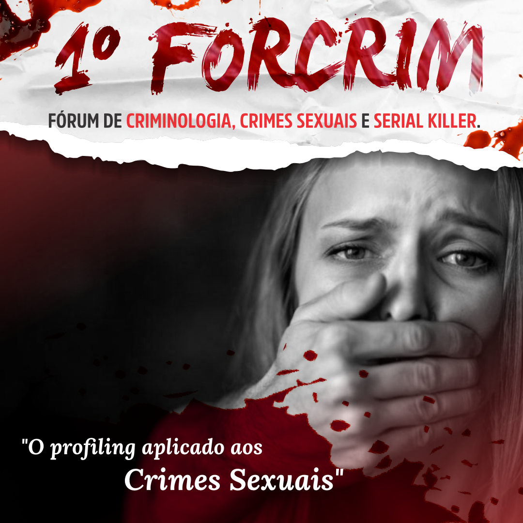 1 FORCRIM- FRUM DE CRIMINOLOGIA, CRIMES SEXUAIS E SERIAL KILLER