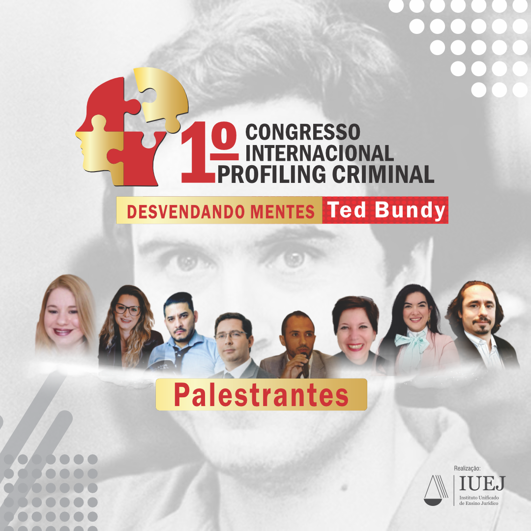 1 CONGRESSO INTERNACIONAL PROFILING CRIMINAL - DESVENDANDO MENTES TED BUNDY