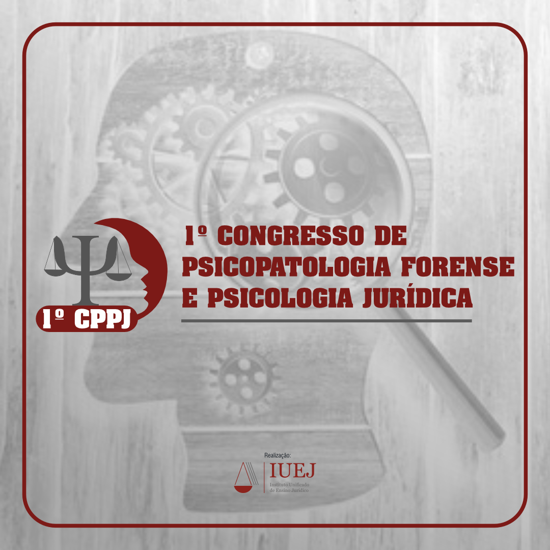 1o Congresso de Psicopatologia Forense e Psicologia Juridca